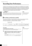 Page 28Recording Your Performance
P-140 Owner’s Manual
ENGLISH
28
Recording Your Performance
The ability to record and play back what you’ve played on the P-140 keyboard can be an effective 
practice aid. You can, for example, record just the left-hand part, and then practice the right-hand 
part while playing back the recorded left-hand part. Or, since you can record up to two parts sepa-
rately, you could record the left- and right-hand parts separately, or record both parts of a duet and 
hear how they sound...