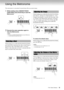 Page 13P-35  Owner’s Manual13
Using the Metronome
The metronome is convenient for practicing with an accurate tempo. 
1While holding down [GRAND PIANO/
FUNCTION], press the E3 key to start the 
Metronome. 
2Execute the same operation again to 
stop the Metronome.
While holding down [GRAND PIANO/FUNCTION], 
press the E4 key to decrease the value, or the F4 key to 
increase the value. The default value is “no beat.” 
When a value other than “no beat” is selected, the first 
beat is accented with a bell...