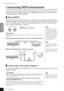 Page 24Connecting MIDI Instruments
P-95 Owner’s Manual
ENGLISH
24
Connecting MIDI Instruments
This instrument features MIDI IN/OUT terminals, allowing you to connect the P-95 to other instru-
ments and devices—including computers—and take advantage of the various performance and 
recording capabilities in MIDI applications.
About MIDI
MIDI (Musical Instrument Digital Interface) is a standard format for data transmission/reception. It 
enables the transfer of performance data and commands between MIDI devices...