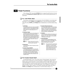 Page 35The Function Mode
35P-120/P-120S
33
After selecting “F5.
Y”, press the [+/YES] button to engage the pedal functions sub mode, 
then use the [TEMPO/FUNCTION# , ] buttons to select the desired pedal functions, as 
listed below.
F5.1: AUX PEDAL Mode..........................................................................
This function conveniently lets you set operation of the AUX PEDAL to one of the modes 
listed below. Use the [–/NO] and [+/YES] buttons to select the desired AUX PEDAL 
mode. Press...