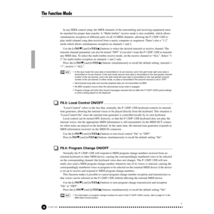 Page 38The Function Mode
38P-120/P-120S
36
In any MIDI control setup, the MIDI channels of the transmitting and receiving equipment must 
be matched for proper data transfer. A “Multi-timbre” receive mode is also available, which allows 
simultaneous reception of different parts on all 16 MIDI channels, allowing the P-120/P-120S to 
play multi-channel song data received from a music computer or sequencer. There’s also a “1-2” 
mode which allows simultaneous reception on channels 1 and 2.
Use the [–/NO] and...