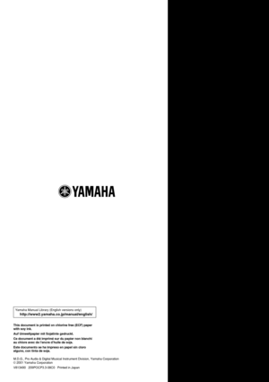 Page 58M.D.G., Pro Audio & Digital Musical Instrument Division, Yamaha Corporation
© 2001 Yamaha Corporation
V813490   209POCP3.3-08C0   Printed in Japan This document is printed on chlorine free (ECF) paper
with soy ink.
Auf Umweltpapier mit Sojatinte gedruckt.
Ce document a été imprimé sur du papier non blanchi
au chlore avec de l’encre d’huile de soja.
Este documento se ha impreso en papel sin cloro
alguno, con tinta de soja.Yamaha Manual Library (English versions only)
http://www2.yamaha.co.jp/manual/english/ 