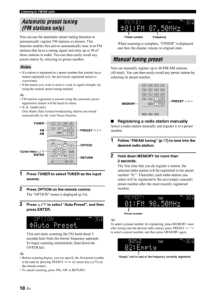 Page 2018 En
Listening to FM/AM radio
You can use the automatic preset tuning function to 
automatically register FM stations as presets. This 
function enables this unit to automatically tune in to FM 
stations that have a strong  signal and store up to 40 of 
those stations in order. You  can then easily recall any 
preset station by select ing its preset number.
• If a station is registered to a preset number that already has a 
station registered to it, the pr eviously registered station is 
overwritten.
•...