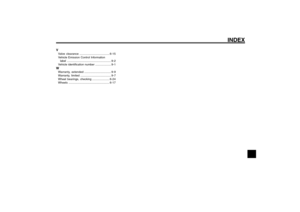 Page 85
1
2
3
4
5
6
7
8
9
INDEX
VValve clearance ...................................... 6-15
Vehicle Emission Control Information label ........................................................ 9-2
Vehicle identification nu mber .................... 9-1WWarranty, extended.................................. 9-9
Warranty,  limited....................................... 9-7
Wheel bearings,  checking ...................... 6-24
Wheels .................................................... 6-17 