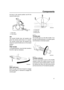 Page 33Components
27
trol lever in the neutral position and lift the
neutral throttle lever.
TIP:
The neutral throttle lever will operate only
when the remote control lever is in neutral.
The remote control lever will operate only
when the neutral throttle lever is in the closed
position.
EMU25912
Tiller handle
To change direction, move the tiller handle to
the left or right as necessary.
EMU25923
Gear shift lever
Move the gear shift lever forward to engage
the forward gear or rearward to engage the
reverse...