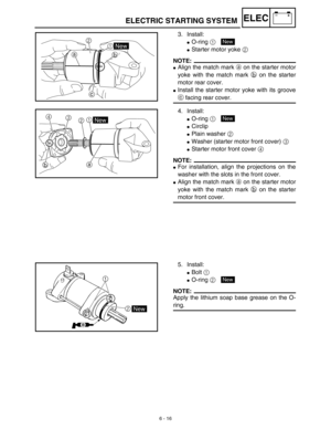 Page 3096 - 16
–+ELECELECTRIC STARTING SYSTEM
3. Install:
O-ring 1 
Starter motor yoke 2 
NOTE:
Align the match mark a on the starter motor
yoke with the match mark b on the starter
motor rear cover.
Install the starter motor yoke with its groove
c facing rear cover.
a
b
c 2
1
NewNew
4. Install:
O-ring 1 
Circlip
Plain washer 2 
Washer (starter motor front cover) 3 
Starter motor front cover 4 
NOTE:
For installation, align the projections on the
washer with the slots in the front cover.
Align the...