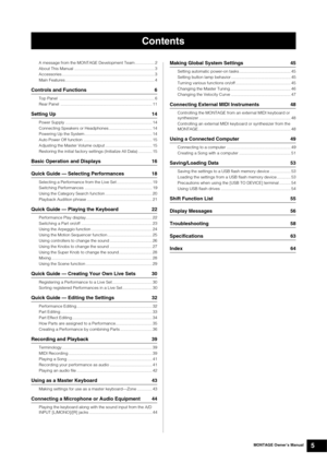 Page 15MONTAGE Owner’s Manual5
A message from the MONTAGE Development Team ................. 2
About This Manual ...................................................................... 3
Accessories................................................................................. 3
Main Features.............................................................................. 4
Controls and Functions 6
Top Panel  ................................................................................... 6
Rear Panel...