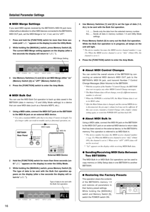 Page 1616
Detailed Parameter Settings
MIDI Merge Settings
If you want MIDI signals received by the BBT500H’s MIDI IN jack trans-
mitted without alteration to other MIDI devices connected to the BBT500H’s
MIDI OUT jack, set the MIDI Merge to “on”, if not, set it to “oFF”.
1
Press and hold the [FUNCTION] switch for more than three sec-
onds (until “
utL” appears on the display) to enter the Utility Mode.
2 While holding the [MANUAL] switch, press Memory Switch [4].
The current MIDI Merge setting appears on the...