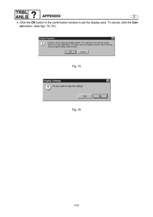 Page 4159-52
E
TRBL
ANLS
APPENDIX
4. Click the OK 
button 
in the confirmation window to set the display area. To cancel, click the Can-
cel 
button. (See figs. 75–76.)
Fig. 75
Fig. 76 