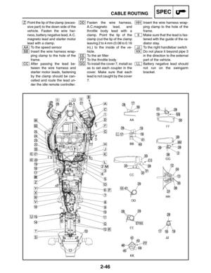 Page 742-46
DD Fasten the wire harness,
A.C.magneto lead, and
throttle body lead with a
clamp. Point the tip of the
clamp (cut the tip of the clamp
leaving 2 to 4 mm (0.08 to 0.16
in).) to the inside of the ve-
hicle.
EE To the air filter
FF To the throttle body
GG To install the cover 7, install so
as to set each coupler in the
cover. Make sure that each
lead is not caught by the cover
7.Z Point the tip of the clamp (exces-
sive part) to the down side of the
vehicle. Fasten the wire har-
ness, battery negative...