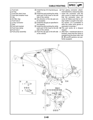 Page 762-48
a Fuel piping connector attach-
ment directions. (fuel pump side)
1. Insert the connector until the
click sound is heard and check
that the connector does not
come off. Make sure that no for-
eign matter is caught in the seal-
ing section. (It is prohibited to
wear the cotton work gloves or
equivalent coverings.)
G This part works as a dropout
stopper.
2. After Item 1 mentioned above is
finished, check that the clamp is
inserted from the down side, and
,   and  -sections are per-
fectly equipped....