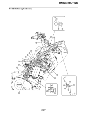 Page 118
haha CABLE ROUTING
2-57
Front brake hose (right side view)
A
B
1
2
2
3
4
10
3
5
6
D
E
C
11
7
17
GH
I
5
8
9
1314
12F  