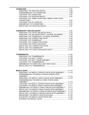 Page 295
haha CRANKCASE................................................................................................ 5-81
REMOVING THE REAR BALANCER ..................................................... 5-86
DISASSEMBLING THE CRANKCASE.................................................... 5-86
CHECKING THE CRANKCASE .............................................................. 5-87
CHECKING THE REAR BALANCER ...................................................... 5-87
CHECKING THE TIMING CHAIN AND TIMING CHAIN...
