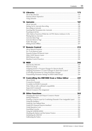 Page 11 
Contents 
11 
DM1000 Version 2—Owner’s Manual 
15 Libraries   . . . . . . . . . . . . . . . . . . . . . . . . . . . . . . . . . . .  173 
About the Libraries  . . . . . . . . . . . . . . . . . . . . . . . . . . . . . . . . . . . . . . . . . . . . . . . . . . 173
General Library Operation  . . . . . . . . . . . . . . . . . . . . . . . . . . . . . . . . . . . . . . . . . . . . 173
Using Libraries . . . . . . . . . . . . . . . . . . . . . . . . . . . . . . . . . . . . . . . . . . . . . . . . . . . . . ....