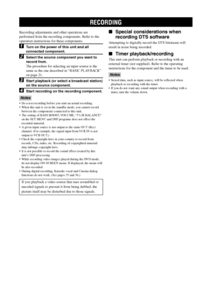 Page 3228
RECORDING
Recording adjustments and other operations are
performed from the recording components. Refer to the
operation instructions for these components.
1Turn on the power of this unit and all
connected component.
2Select the source component you want to
record from.
The procedure for selecting an input source is the
same as the one described in “BASIC PLAYBACK”
on page 21.
3Start playback (or select a broadcast station)
on the source component.
4Start recording on the recording component.
Notes...