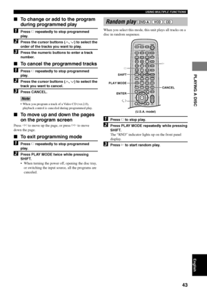 Page 4743
USING MULTIPLE FUNCTIONS
PLAYING A DISC
English
To change or add to the program
during programmed play
1Press a repeatedly to stop programmed
play.
2Press the cursor buttons (u, d) to select the
order of the tracks you want to play.
3Press the numeric buttons to enter a track
number.
To cancel the programmed tracks
1Press a repeatedly to stop programmed
play.
2Press the cursor buttons (u, d) to select the
track you want to cancel.
3Press CANCEL.
Note
•When you program a track of a Video CD...