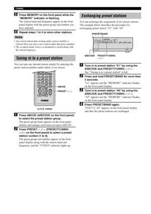 Page 60TUNING
56
Exchanging preset stations
You can exchange the assignment of two preset stations.
The example below describes the procedure for
exchanging preset station “E1” with “A5”.
1Tune in to preset station “E1” by using the
A/B/C/D/E and PRESET/TUNING u / d.
See “Tuning in to a preset station” at left.
2Press and hold PRESET/BAND for more than
3 seconds.
“E1” appears and the “MEMORY” indicator flashes
on the front panel display.
3Tune in to preset station “A5” by using the
A/B/C/D/E and PRESET/TUNING u...