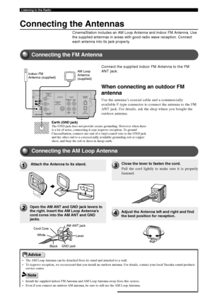 Page 4238
Listening to the Radio
Connecting the Antennas
CinemaStation includes an AM Loop Antenna and indoor FM Antenna. Use
the supplied antennas in areas with good radio wave reception. Connect
each antenna into its jack properly.
DIGITAL
AUDIO VIDEO S VIDEO
IN VCR
OUT AM
ANT
O
Y
P
B
PRFM
ANT GND
MONITOR
OUT
MONITOR
OUT
(DVD ONLY)
MONITOR
OUT(DVD ONLY)
VCR
IN VIDEO
INCOMPONENT
VIDEO75    UNBALOUT
OPTICAL
• The AM Loop Antenna can be detached from its stand and attached to a wall.
• To improve reception, we...