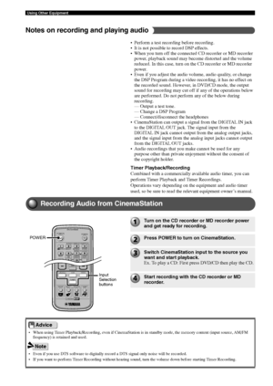 Page 5652
Using Other Equipment
• When using Timer Playback/Recording, even if CinemaStation is in standby mode, the memory content (input source, AM/FM
frequency) is retained and used.
TVPOWERPOWER
AUDIO
/DTSSELECT
NIGHTSWCENTERSURR
SHIFT
STEREO MATRIX 6.1A-BREPEAT
ANGLESUBTITLE
DVR-S120 WB56650
CINEMA
AMP
DVD/CD
VCRVIDEO
TUNER
MOVIE MUSIC SPORTS GAME
POWER
Turn on the CD recorder or MD recorder power
and get ready for recording. • Perform a test recording before recording.
• It is not possible to record DSP...