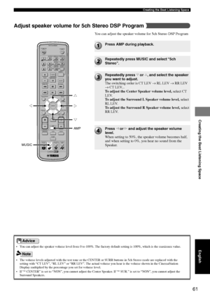 Page 6561
Creating the Best Listening Space
Creating the Best Listening Space
• You can adjust the speaker volume level from 0 to 100%. The factory default setting is 100%, which is the maximum value.
You can adjust the speaker volume for 5ch Stereo DSP Program
Press AMP during playback.
Repeatedly press MUSIC and select “5ch
Stereo”.
Repeatedly press g or h, and select the speaker
you want to adjust.
The switching order is CT LEV → RL LEV → RR LEV
→ CT LEV...
To adjust the Center Speaker volume level, select...