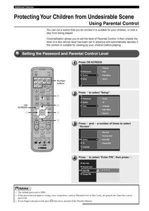 Page 8480
Additional Features
Protecting Your Children from Undesirable Scene
Using Parental Control
You can cut a scene that you do not feel it is suitable for your children, or lock a
disc from being played.
CinemaStation allows you to set the level of Parental Control. It then checks the
level of a disc whose level has been set in advance and automatically decides if
the content is suitable for viewing by your children before playing.
Setting the Password and Parental Control Level
TV
CH
CINEMA
CH...