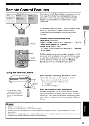 Page 2521
Advanced Features
Advanced Features
30° 30°
Remote Control Features
As shown on the left, CinemaStation is composed of three
main parts. Remote Control button operations change
depending on the mode, so it is possible to control all
Amplifier, DVD/CD and Tuner functions with a single
remote unit.
For example, in Amp mode the “3” button is used to select
Matrix 6.1, but in DVD/CD mode, it functions as a
numerical button that specifies time, track and other
numbers.
To switch modes, follow the steps...