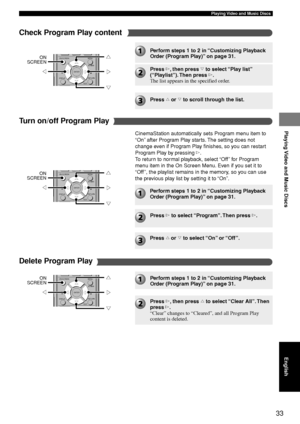 Page 3733
Playing Video and Music Discs
Playing Video and Music Discs
CH
CH
ON SCREEN MENU
TESTRETURN
STATUS
SET MENU
ENTER
g
h
ON
SCREEN
gg
CH
CH
ON SCREEN MENU
TESTRETURN
STATUS
SET MENU
ENTER
g
h
ON
SCREEN
gg
Check Program Play content
Delete Program Play
Perform steps 1 to 2 in  “Customizing Playback
Order (Program Play) ” on page 31.
Press  w, then press  g to select  “Play list ”
( “ Playlist ”). Then  press  w.
The list appears in the specified order.
Press  h or  g to scroll through the list.
Perform...