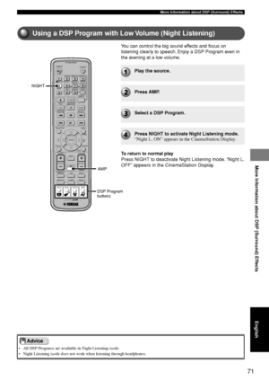 Page 7571
More Information about DSP (Surround) Effects
More Information about DSP (Surround) Effects
English
TV
CH
CINEMA
CH
POWERPOWER
AUDIO
/DTSSELECT
NIGHTSW
TV CHTV INPUTSLEEPPRESET PRESET
A  B  C  D  E
CENTERSURR
SHIFT
STEREO
MATRIX 6.1A-BREPEAT
ANGLESUBTITLE
DVR-S200 WB56620
ON SCREEN MENU
TESTRETURN
STATUS
TV VOL VOLUMEMUTE
AMP
DVD/CD
VCRVIDEO 1
VIDEO 2
TUNER
MD/CD-R
MOVIE MUSIC SPORTS GAME
SET MENU
ENTER
AMP
NIGHT
• All DSP Programs are available in Night Listening mode.
• Night Listening mode does not...