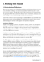 Page 15Yamaha S80 - Sibelius Sound Set User Manual | 15
5. Working with Sounds
5.1 Articulations/Techniques
There are three primary ways of changing articulations and playing techniques in your 
score, articulation markings, text instructions, and lines. Symbols may also be used, 
but are not as common. Through the sound set these instructions are interpreted and 
the appropriate MIDI data is generated, whether that be a keyswitch, continuous \
con-
troller change, or other similar message, invisibly, and...