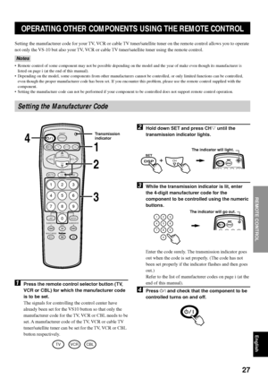 Page 3127
English REMOTE CONTROL
EFFECT
DSP
SETAV MUTE
TESTSUBWOOFER+SUBWOOFER–
NIGHT MODE
23 1
56 4
8
MENU
9 7
0
+ –ENTER
LAST
– VOL VOL +
VS10 TV VCR CBL
ON/OFF
CH
CH
MEMORY
1
2
4
3
TV VCR CBL
CH
23 1
56 4
89 7
0
REMOTE CONTROL
Enter the code surely. The transmission indicator goes
out when the code is set properly. (The code has not
been set properly if the indicator flashes and then goes
out.)
Refer to the list of manufacturer codes on page i (at the
end of this manual).
4Press p and check that the...