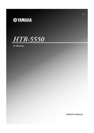 Page 1OWNER’S MANUAL
HTR-5550
U
AV Receiver
0100HTR5550(U)-cv112/27/01, 2:50 PM 1 