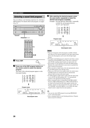 Page 3026
BASIC PLAYBACK
Selecting a sound field program
You can enhance your listening experience by selecting a
DSP program. For details about each program, see pages
29 to 33.
1Press AMP.
2Press one of the DSP program buttons on
the remote control to select the desired
program.
The name of the selected program appears on the
front panel display.
AMP
NATURAL SOUND  AV RECEIVER
SILENT
PHONESSTEREOEFFECTPROGRAMPRESET/
TUNINGA/B/C/D/EBASS
–+–+ TREBLE
INPUTINPUT M0DE6CH INPUTVOLUME
STANDBY/ON...