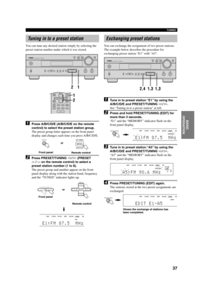 Page 4137
English INTRODUCTION
PREPARATIONBASIC
OPERATIONADVANCED
OPERATIONADDITIONAL
INFORMATION
APPENDIX
TUNING
Exchanging preset stations
You can exchange the assignment of two preset stations.
The example below describes the procedure for
exchanging preset station “E1” with “A5”.
1Tune in to preset station “E1” by using the
A/B/C/D/E and PRESET/TUNING l / h.
See “Tuning in to a preset station” at left.
2Press and hold PRESET/TUNING (EDIT) for
more than 3 seconds.
“E1” and the “MEMORY” indicator flash on...