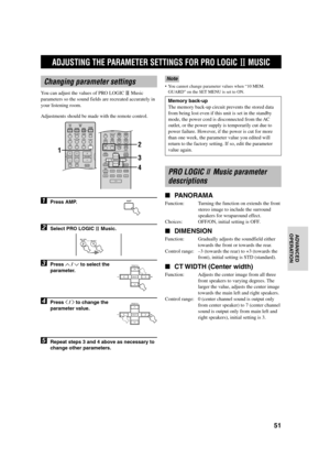 Page 5551
English INTRODUCTION
PREPARATIONBASIC OPERA-
TIONADVANCED
OPERATIONADDITIONAL
INFORMATION
APPENDIX
Changing parameter settings
You can adjust the values of PRO LOGIC  Music
parameters so the sound fields are recreated accurately in
your listening room.
Adjustments should be made with the remote control.
1Press AMP.
2Select PRO LOGIC  Music.
3Press u / d to select the
parameter.
4Press j / i to change the
parameter value.
5Repeat steps 3 and 4 above as necessary to
change other parameters.
SELECT...