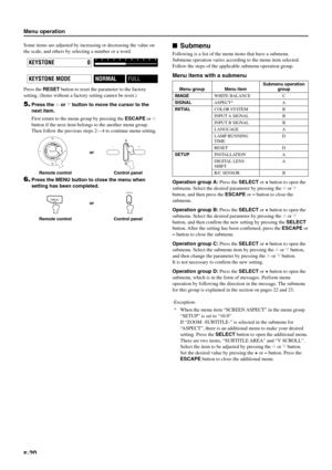 Page 26E-20
Menu operation
Some items are adjusted by increasing or decreasing the value on
the scale, and others by selecting a number or a word.
Press the RESET button to reset the parameter to the factory
setting. (Items without a factory setting cannot be reset.)
5.Press the h or g button to move the cursor to the
next item.
First return to the menu group by pressing the ESCAPE or h
button if the next item belongs to the another menu group.
Then follow the previous steps 2—4 to continue menu setting....