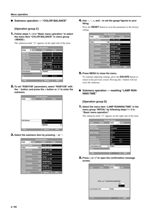 Page 31E-26
Submenu operation — “COLOR BALANCE”
[Operation group C]
1.Follow steps 1—3 in “Basic menu operation” to select
the menu item “COLOR BALANCE” in menu group
.
The submenu mark “
” appears on the right side of the item.
2.To set “RGBYCM” parameters, select “RGBYCM” with
the g button, and press the + button or 
 to enter the
submenu.
3.Select the submenu item by pressing h or g.
hg
hg
hg
hghg
hg
hg
hghghghghghghg
hghghghghghghghghghghghghghghg
hghg
hg hghg hghg hghg hghg hghg hghg hghg hghg hghg hghg...