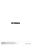 Page 45YAMAHA  ELECTRONICS  CORPORATION,  USA  6660  ORANGETHORPE  AVE.,  BUENA  PARK,  CALIF.  90620,  U.S.A.
YAMAHA  CANADA  MUSIC  LTD.  135  MILNER  AVE.,  SCARBOROUGH,  ONTARIO  M1S  3R1,  CANADA
YAMAHA  ELECTRONIK  EUROPA  G.m.b.H.  SIEMENSSTR.  22-34,  25462  RELLINGEN  BEI  HAMBURG,  F.R.  OF  GERMANY
YAMAHA  ELECTRONIQUE FRANCE  S.A.  RUE  AMBROISE  CROIZAT  BP70  CROISSY-BEAUBOURG  77312  MARNE-LA-VALLEE  CEDEX02,  FRANCE
YAMAHA  ELECTRONICS  (UK)  LTD.  YAMAHA  HOUSE,  200  RICKMANSWORTH  ROAD...