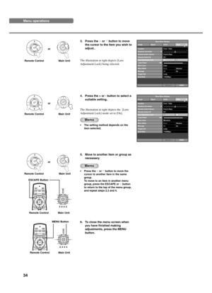 Page 3834
6. To close the menu screen when
you have finished making
adjustments, press the MENU
button. 5. Move to another item or group as
necessary.
Memo
•Press the h or g button to move the
cursor to another item in the same
group.
To move to an item in another menu
group, press the ESCAPE or h button
to return to the top of the menu group,
and repeat steps 2,3 and 4. Remote Control Main Unitor
Menu operations
4. Press the + or - button to select a
suitable setting..
The illustration at right depicts the...