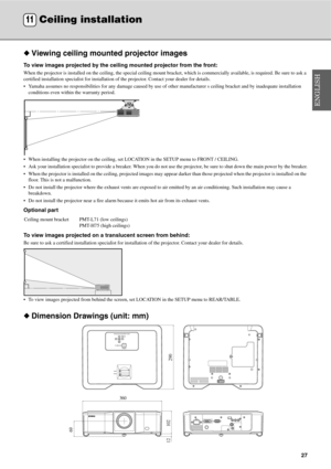 Page 3127
◆Viewing ceiling mounted projector images
To view images projected by the ceiling mounted projector from the front:
When the projector is installed on the ceiling, the special ceiling mount bracket, which is commercially available, is required . Be sure to ask a 
certified installation specialist  for installation of the projector.  Contact your dealer for details.
 Yamaha assumes no responsibilities for any da mage caused by use of other manufacturer s ceiling bracket and by inadequate inst allation...