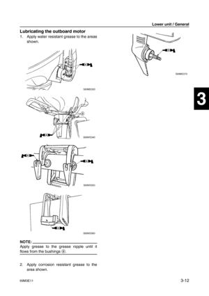 Page 4769M3E113-12
1
2
3
4
5
6
7
8
9
Lubricating the outboard motor
1. Apply water resistant grease to the areas
shown.
NOTE:
Apply grease to the grease nipple until it
flows from the bushings a
.
2. Apply corrosion resistant grease to the
area shown.
Lower unit / General 