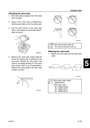 Page 7969M3E115-18
1
2
3
4
5
6
7
8
9
Checking the valve seat
1. Eliminate carbon deposits from the valve
with a scraper.
2. Apply a thin, even layer of Mechanic’s
blueing dye (Dykem) onto the valve seat.
3. Lap the valve slowly on the valve seat
with a valve lapper (commercially obtain-
able) as shown.
4. Measure the valve seat contact width a
where the blueing dye is adhered to the
valve face. Reface the valve seat if the
valve is not seated properly or if the valve
seat contact width is out of specification....