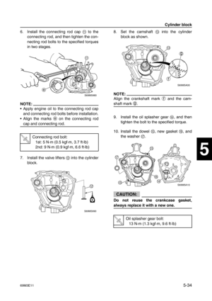 Page 9569M3E115-34
1
2
3
4
5
6
7
8
9
6. Install the connecting rod cap A
 to the
connecting rod, and then tighten the con-
necting rod bolts to the specified torques
in two stages.
NOTE:
Apply engine oil to the connecting rod cap
and connecting rod bolts before installation.
Align the marks e
 on the connecting rod
cap and connecting rod.
7. Install the valve lifters B
 into the cylinder
block.8. Set the camshaft C
 into the cylinder
block as shown.
NOTE:
Align the crankshaft mark f
 and the cam-
shaft mark...