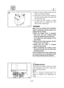 Page 42E
2-21
2) Align the three cowling hooks with the
locks on the bottom cowling.
3) Press down on the top of the cowling at
the front and both sides of the back until
the three locks click.
4) To make sure the cowling is locked
properly push the cowling from each
side. If it lifts, repeat step 3.
cC
Make sure the cowling lock connection
cable is operating correctly before rein-
stalling the top cowling.
8When the release lever is operated,
both front and rear cowling hooks
should be released at the same...