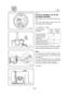 Page 44E
2-23
EMD84012*
OIL LEVEL WARNING / OIL FILTER
CLOGGING WARNING
This engine has an oil level warning sys-
tem. 
If oil level falls below lower limit, the
warning device will activate.
(2); Included  (—); N/A
If the warning system has been activated,
stop the engine and check for the cause.
NOTE:
The warning for oil filter clogging is simi-
lar to the warnings for low oil level and
overheating.
For easy troubleshooting, it is advisable
to check for engine overheating first, then
oil level and finally oil...