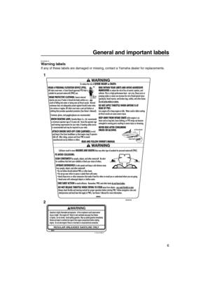 Page 11General and important labels
6
EJU35913Warning labels 
If any of these labels are damaged or missing, contact a Yamaha dealer for replacements.
1
2
UF2M10E0.book  Page 6  Wednesday, July 14, 2010  5:02 PM 