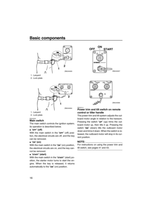 Page 22Basic components
16
EMU26090Main switch
The main switch controls the ignition system;
its operation is described below.
“” (off)
With the main switch in the “” (off) posi-
tion, the electrical circuits are off, and the key
can be removed.
“” (on)
With the main switch in the “” (on) position,
the electrical circuits are on, and the key can-
not be removed.
“” (start)
With the main switch in the “” (start) po-
sition, the starter motor turns to start the en-
gine. When the key is released, it returns...