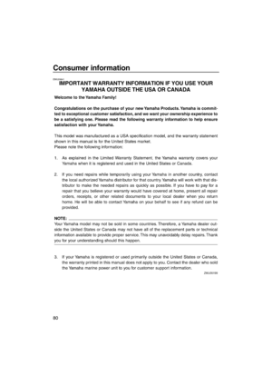 Page 86Consumer information
80
EMU29841
IMPORTANT WARRANTY INFORMATION IF YOU USE YOUR 
YAMAHA OUTSIDE THE USA OR CANADA
U6P213E0.book  Page 80  Thursday, March 9, 2006  10:20 AM 