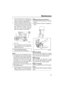 Page 65Maintenance
59
2. Tilt the outboard motor 5–10 degrees up,
then turn it entirely to the starboard side
until the drain screw is directly below.
3. Prepare a suitable container that holds a
larger amount than the engine oil capaci-
ty. Loosen and remove the drain screw
while holding the container under the
drain hole. Let the oil drain completely.
Wipe up any spilled oil immediately.
4. Put a new gasket on the oil drain screw.
Apply a light coat of oil to the gasket and
install the drain screw.
NOTE:
If...