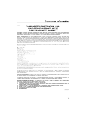 Page 77Consumer information
70
EMU29830
YAMAHA MOTOR CORPORATION, U.S.A.
 FOUR-STROKE OUTBOARD MOTOR
 THREE-YEAR LIMITED WARRANTY
U63P14E0.book  Page 70  Monday, June 6, 2005  4:57 PM 