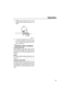 Page 47Operation
40
2. Slightly tilt the outboard motor up to the
desired position using the power trim / tilt
switch.
3. To return the outboard motor to the nor-
mal running position, press the power
trim / tilt switch and slowly tilt the out-
board motor down.
EMU28191
Cruising in other conditions
Cruising in salt water
After operating in salt water, wash out the
cooling water passages with fresh water to
prevent them from becoming clogged with salt
deposits.
NOTE:
For cooling system flushing instructions,...
